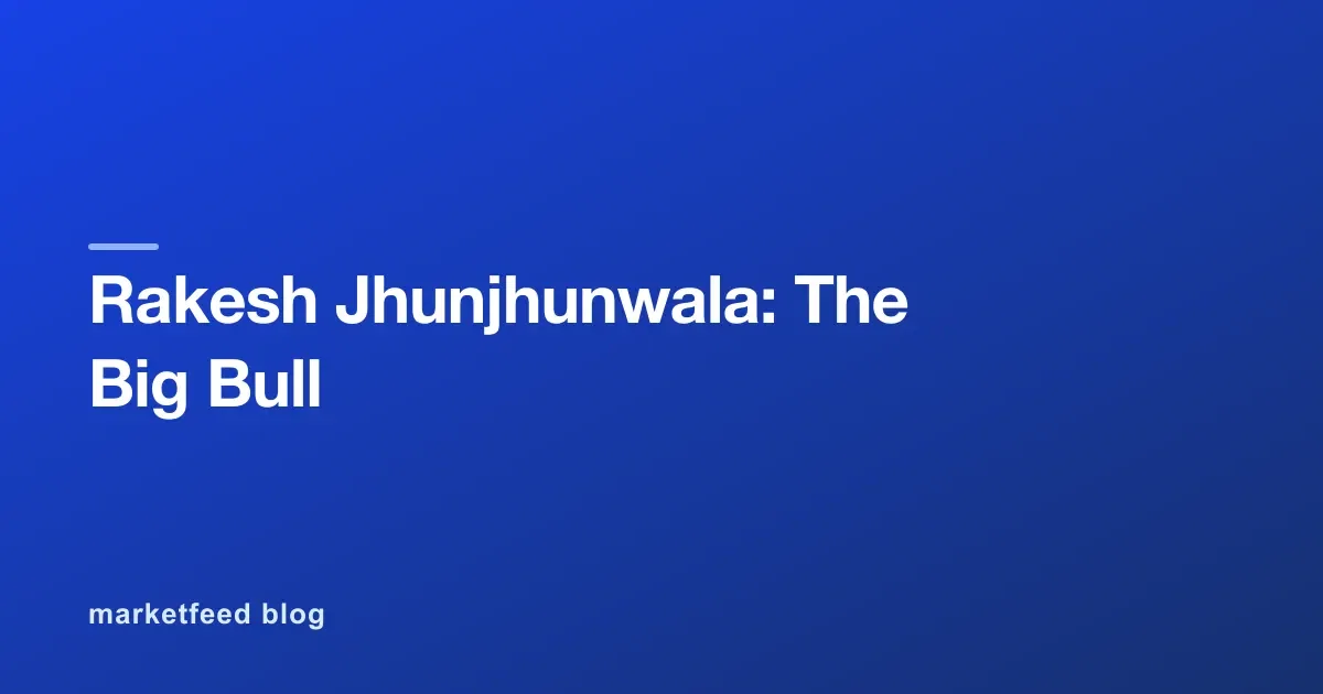 Rakesh Jhunjhunwala: The Big Bull