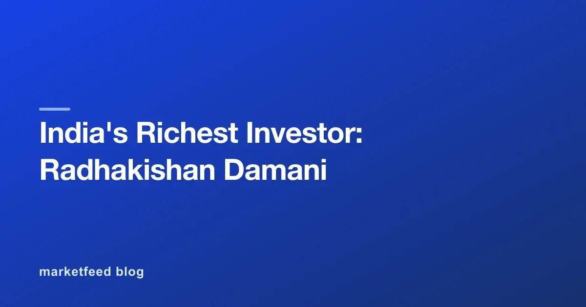 India's Richest Investor: Radhakishan Damani
