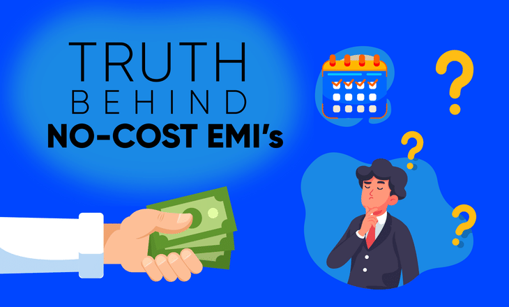 The Truth behind No-Cost EMIs