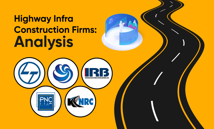 Highway Infra Construction Firms: An Analysis