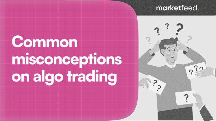 Common Misconceptions About Algo Trading: Debunked