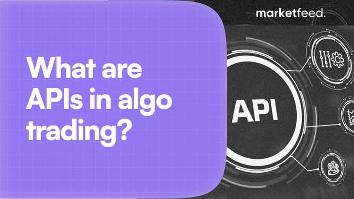 How are APIs Used in Algo Trading? Broker APIs Explained